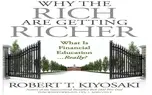 خلاصه کتاب چرا ثروتمندان ثروتمندتر می‌ شوند، اثر کیوساکی 