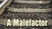 خلاصه کتاب «یک مجرم، یا متهم»، (A Malefactor)، اثر آنتوان چخوف