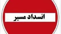 ۷ محور کشور تا اطلاع ثانوی مسدود است 